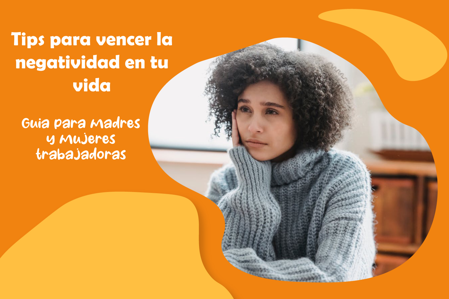 Tips para vencer la negatividad en tu vida: Guía para madres y mujeres embarazadas