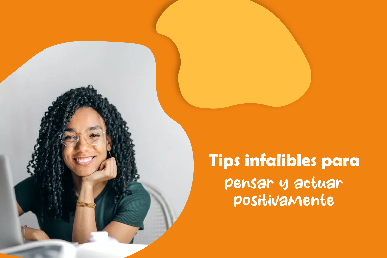 Tips infalibles para pensar y actuar positivamente